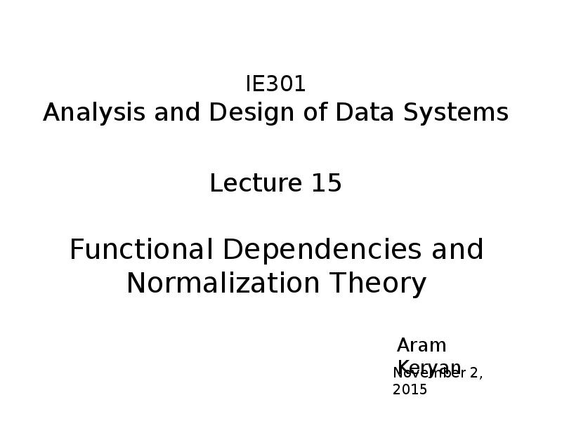 Analysis And Design Of Data Systems Functional Dependencies And