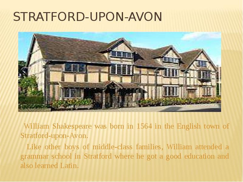 Born in stratford upon avon. Stratford-upon-Avon Шекспир. William Shakespeare Stratford upon Avon. Стратфорд-на-Эйвоне Grammar School. Грамматической школе Стратфорда Шекспир.