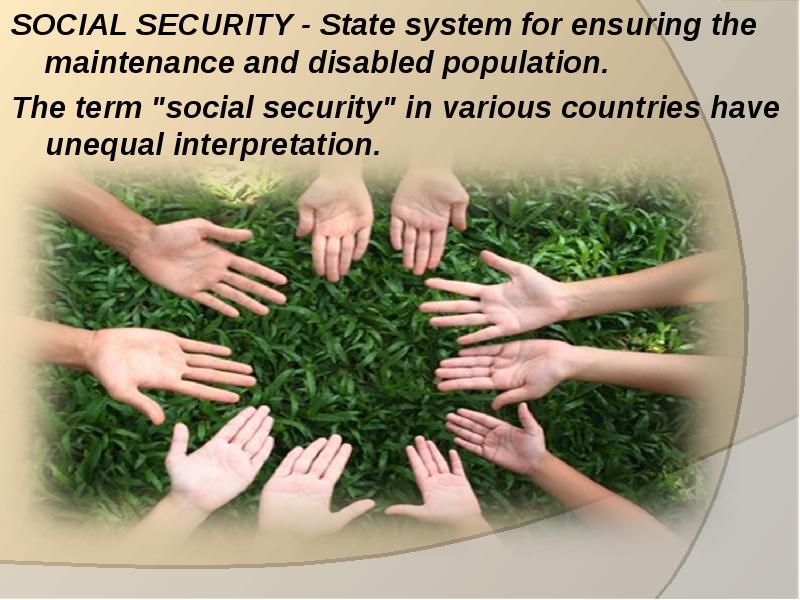 Social enables. The System of social Protection of the population and the social Policy of the State..