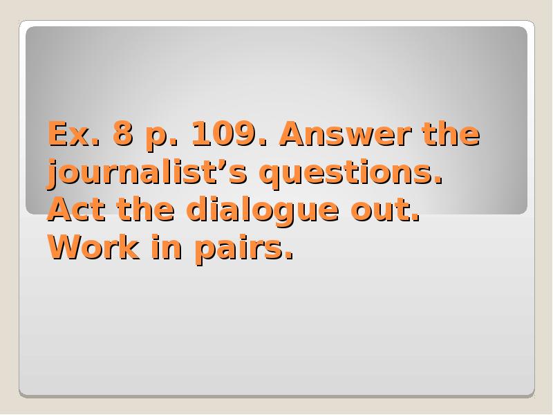 In pairs read out the dialogue. Act out the dialogue. yeat биография презентация.