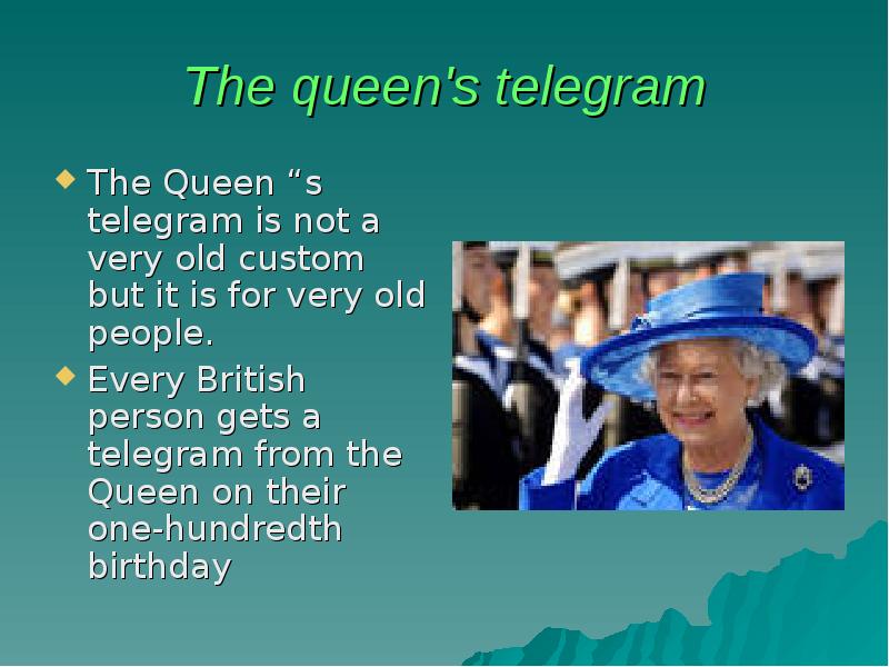 The queen's telegram The Queen “s telegram is not a very