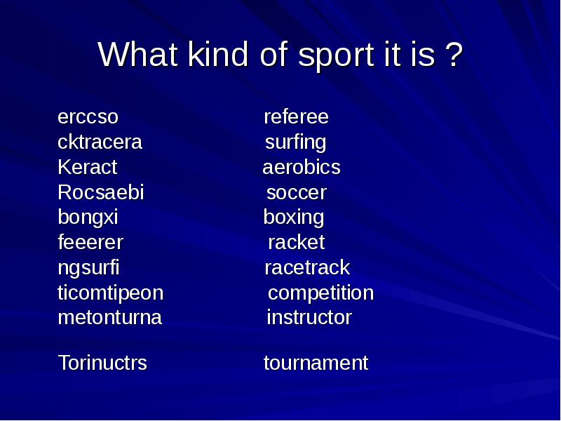 What kind of sports you like