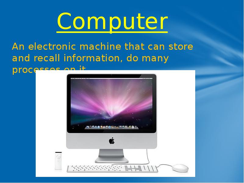 Computer is an electronic device that. Modern means of communication презентация. Computer is an Electronic Machine. Recall information. Recalling information.