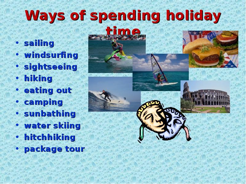 Where do you spend your holidays. Презентация про лето на английском. Sightseeing Holiday топик. Holiday словосочетания. Ways to spend Summer Holidays.