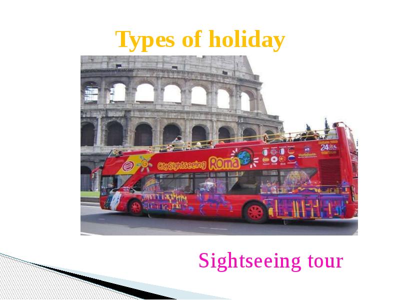 Холидей перевод. Types of Holidays. Sightseeing Holiday. Types of Holidays презентация. Как переводится Holiday.