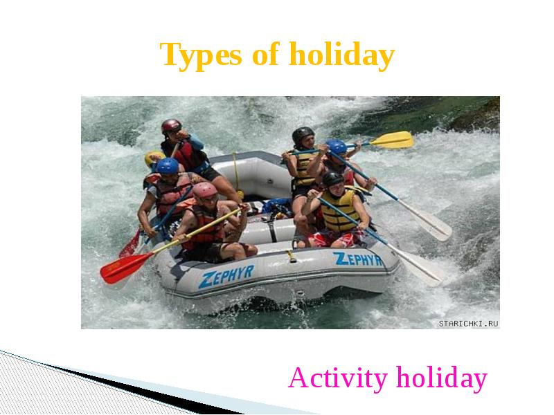 Holidays examples. Types of Holidays. Types of Active Holidays. Types of Actives on Holiday. Что значит kind of Holidays.