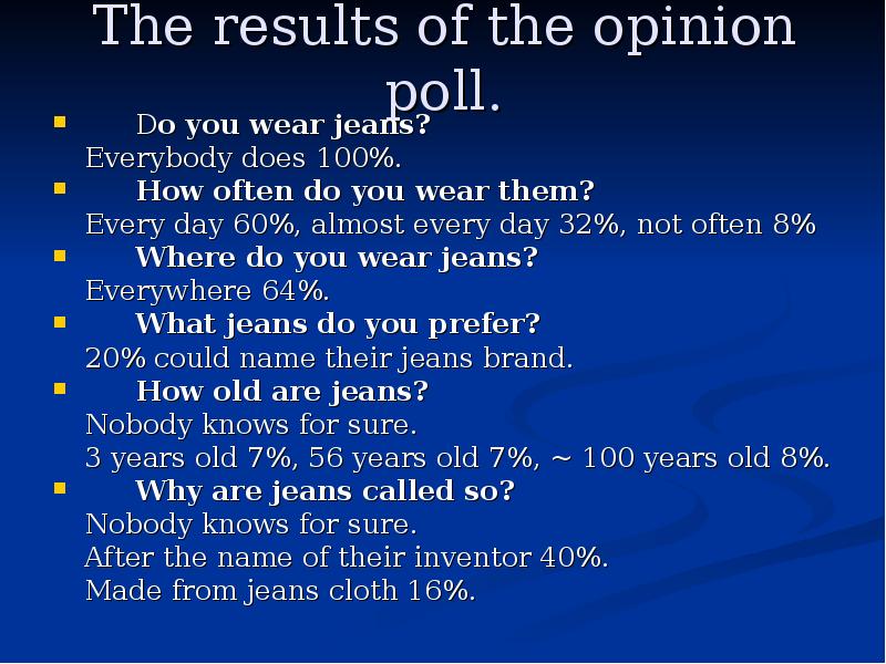 Everybody likes them. Everybody does или do. You often Wear Jeans. You often (Wear. Example:1. i often Wear Jeans. Or i don't often Wear Jeans.
