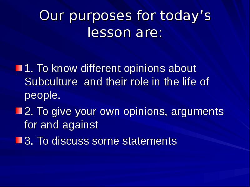 Todays opinions. For the purpose of. Английский язык 5 класс Life in the Country there are different opinions.