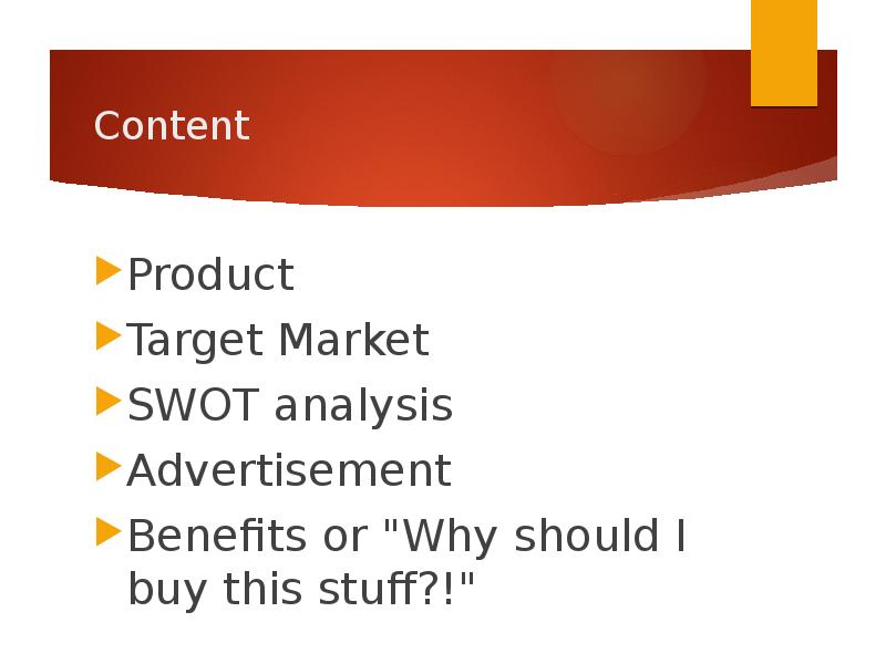 Content product. Advertisement Analysis. Product presentation. Target product