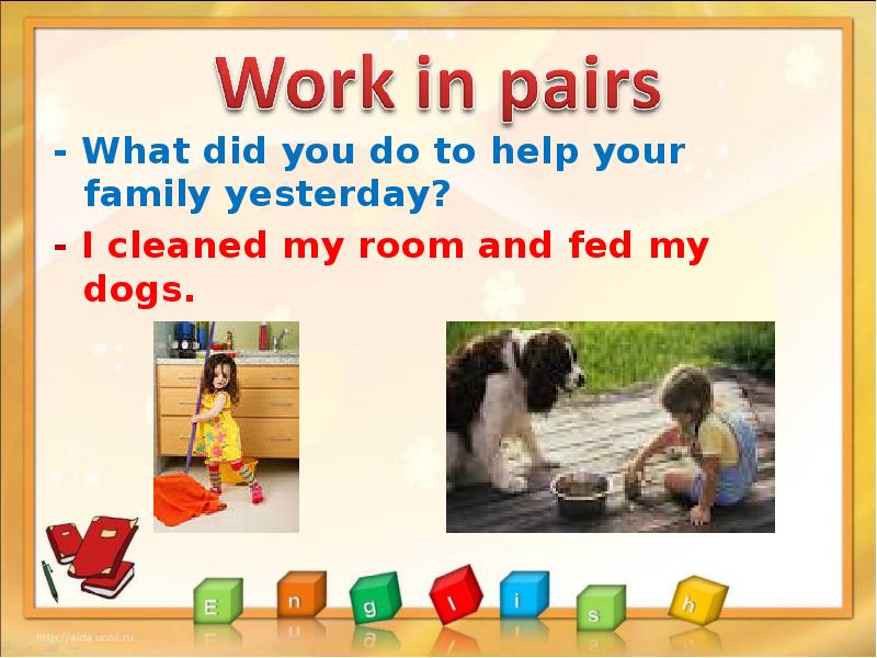 Discuss in pairs what did you. Work in pairs. Did, clean,your Room, you,yesterday. What did Family do yesterday. Enjoy English 4 one busy housewife презентация.