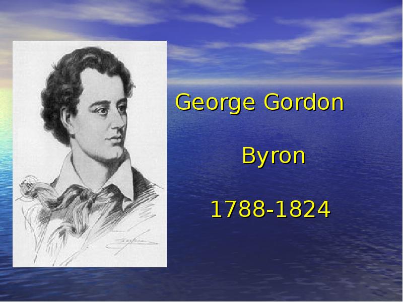 George Gordon      Byron   