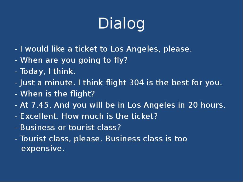 See about dialog. About travelling диалог. Диалог would like. Вопросы с would like. Диалог с would you like.