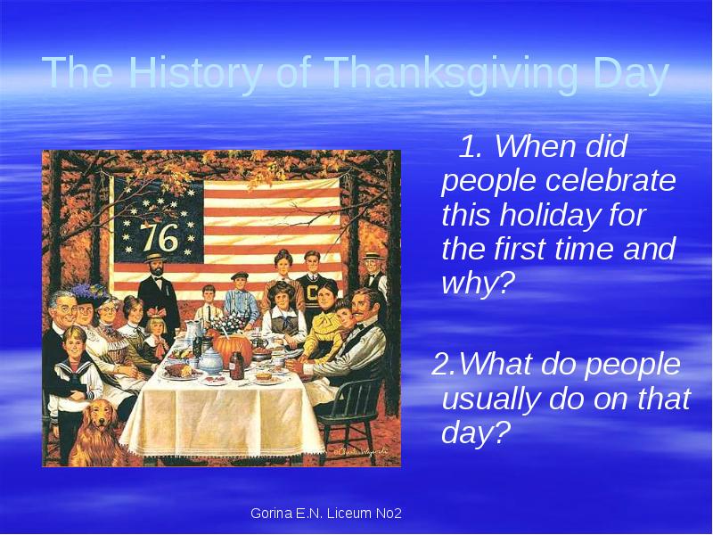 The History of Thanksgiving Day
1. When did The History of Thanksgiving Day
1. When did