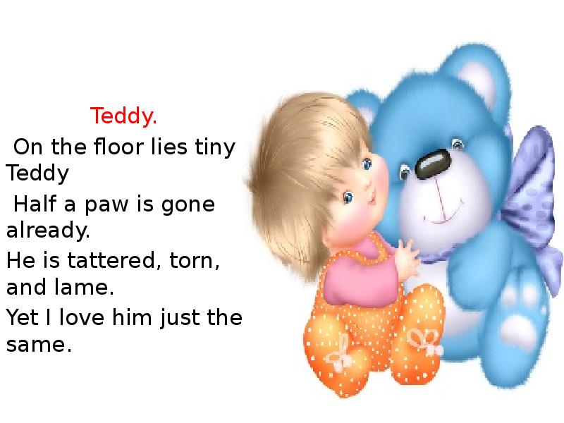 Песня мишка на английском. On the Floor Lies tiny Teddy. Teddy is going to his. Tattered Love. Тини Лие.