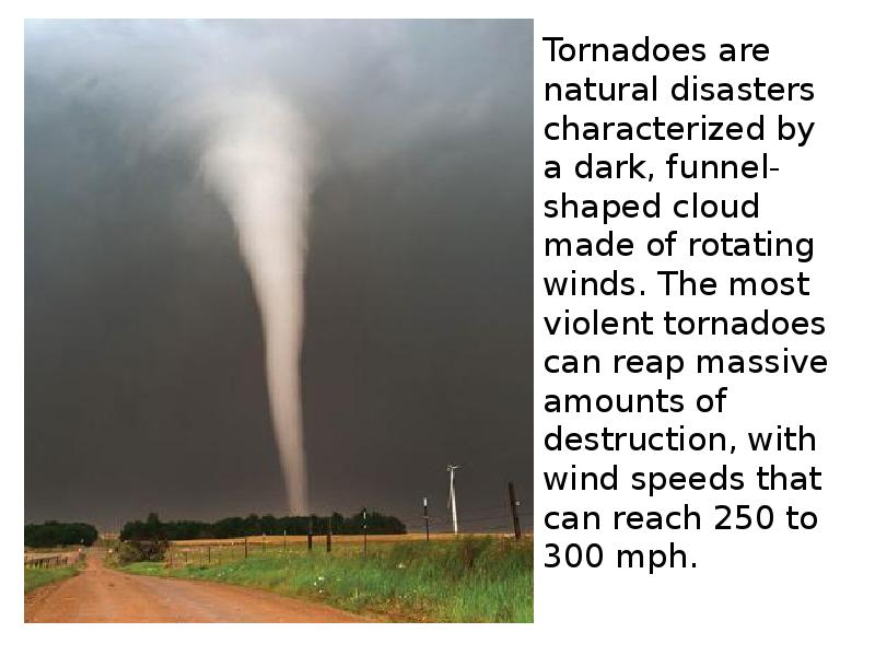 Tornadoes are very. Смерч. Торнадо. Смерч на английском языке. Презентация на тему Торнадо.