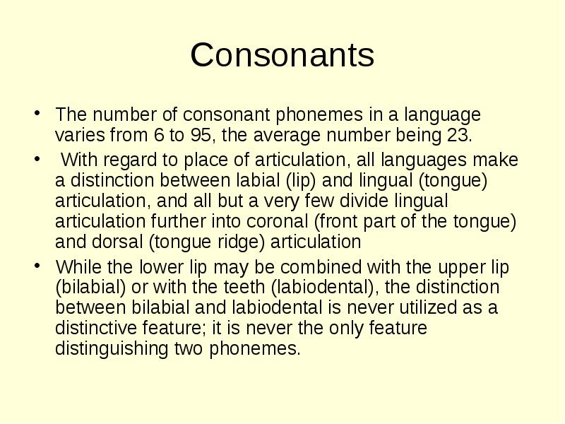 Make language. Lingual consonants. Bilabial consonants are____. Upper and lower Lips are Active..