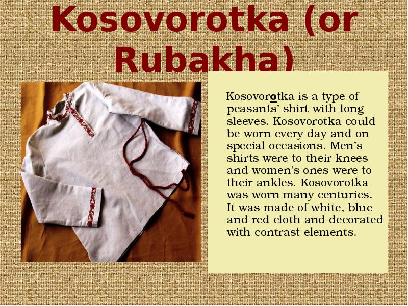 Kosovorotka (or Rubakha)      Kosovorotka is a