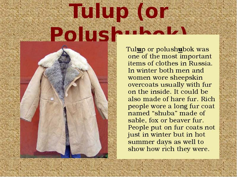 Tulup (or Polushubok)      Tulup or polushubok
