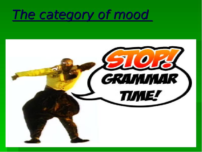 The category of mood The category of mood