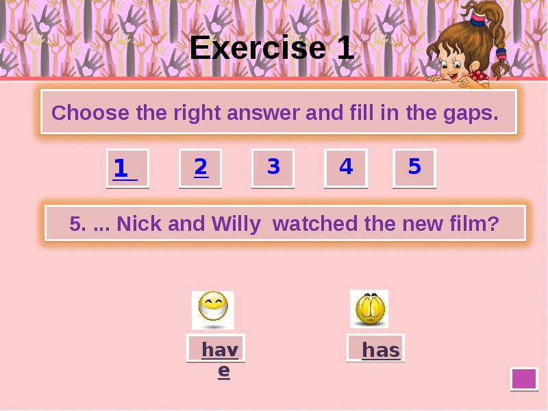 9 choose the right answer. Right answer.