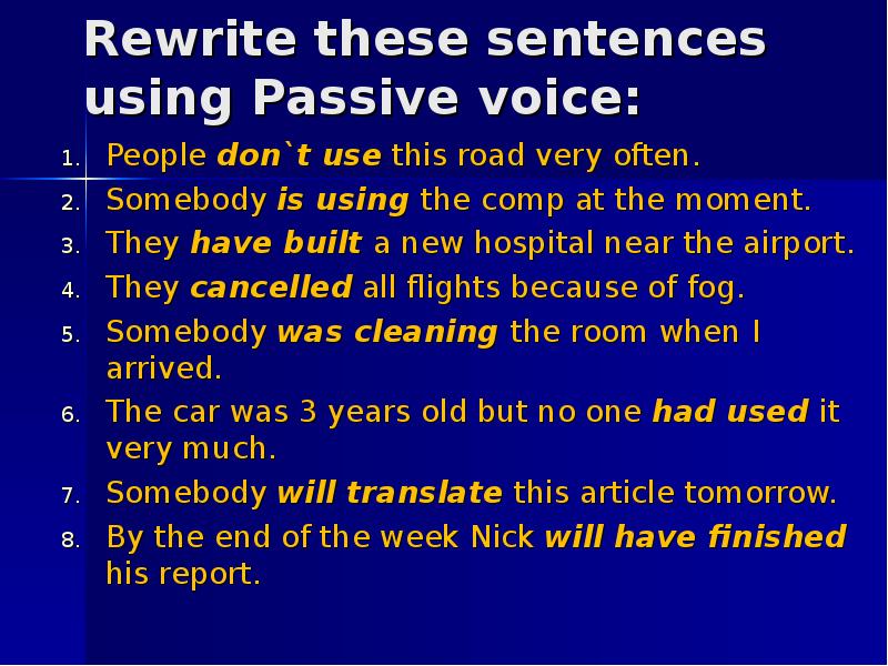 Rewrite these sentences using the passive. Passive Voice sentences. Rewrite the sentences in the Passive Voice. Sentences with Passive Voice. Used to Passive Voice.