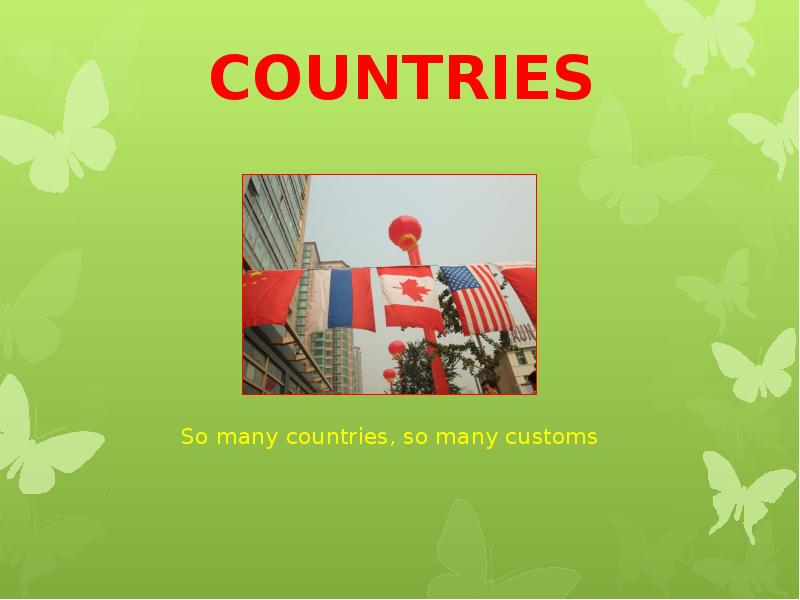 Country presentation. So many Countries so. So Customs many so Countries many пословица. Английская пословица so many Countries. Рассказso many Countries so many coustiems.