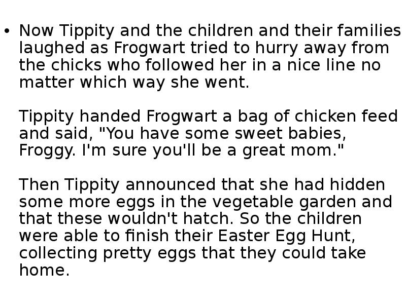 Now Tippity and the children and their families laughed as Frogwart