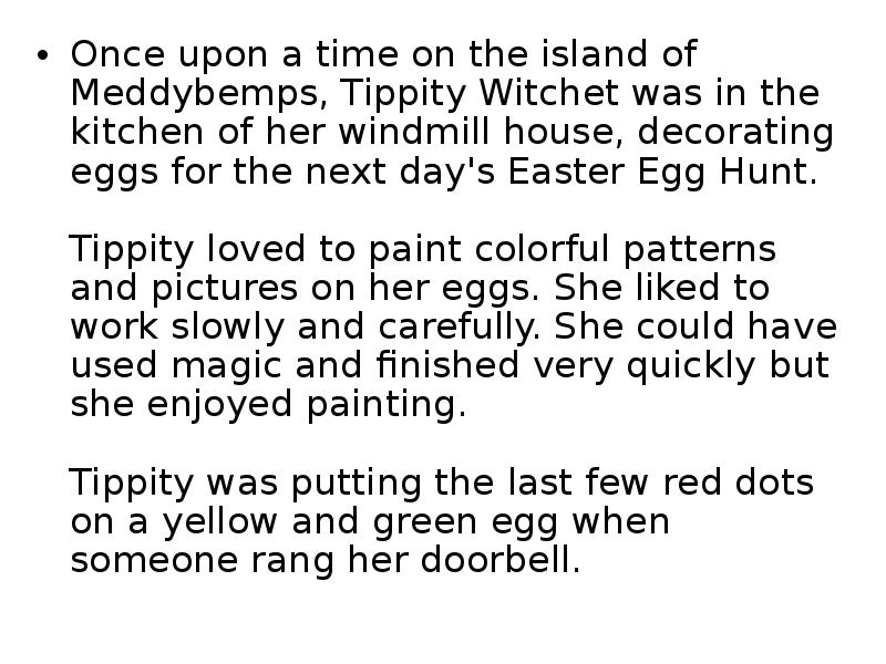 Once upon a time on the island of Meddybemps, Tippity Witchet