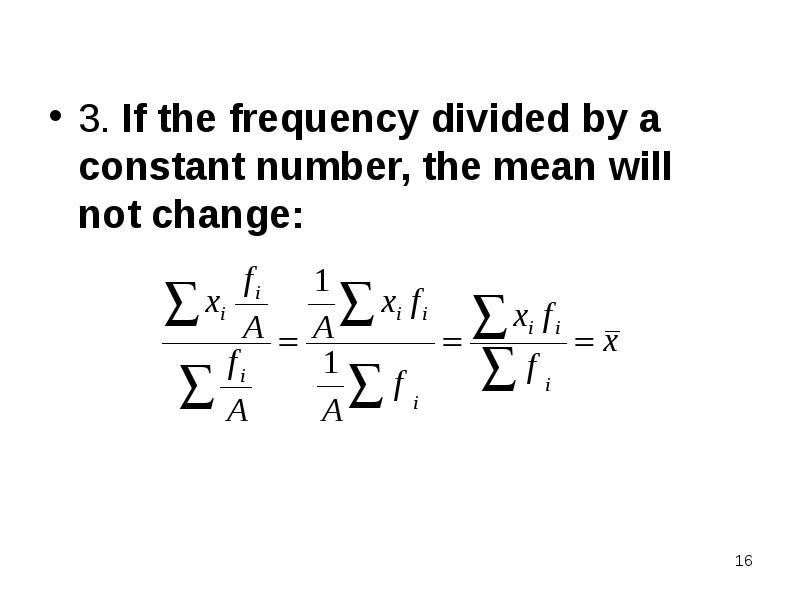 3. If the frequency divided by a constant number, the mean
