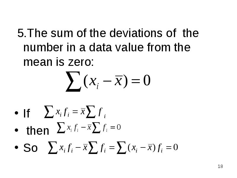 5.The sum of the deviations of the number in a data
