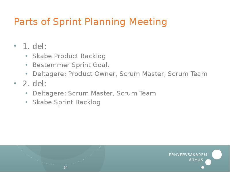 Parts of Sprint Planning Meeting 1. del: Skabe Product Backlog 