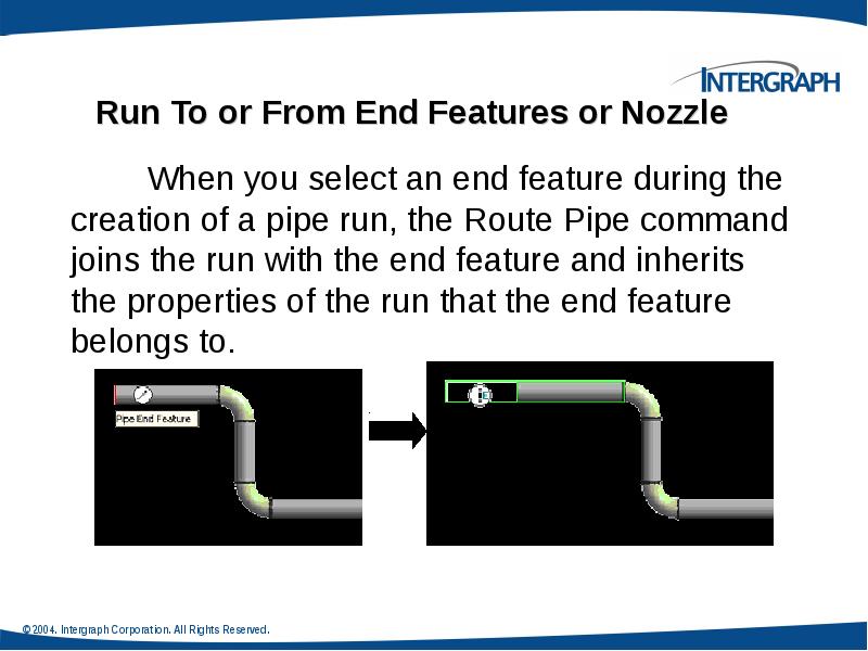Run To or From End Features or Nozzle
When you select Run To or From End Features or Nozzle
When you select