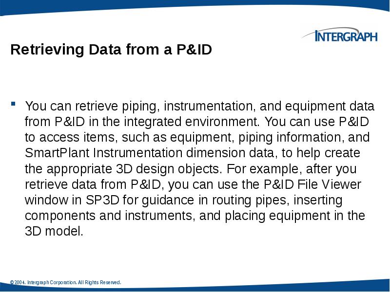 Retrieving Data from a P&ID
You can retrieve Retrieving Data from a P&ID
You can retrieve