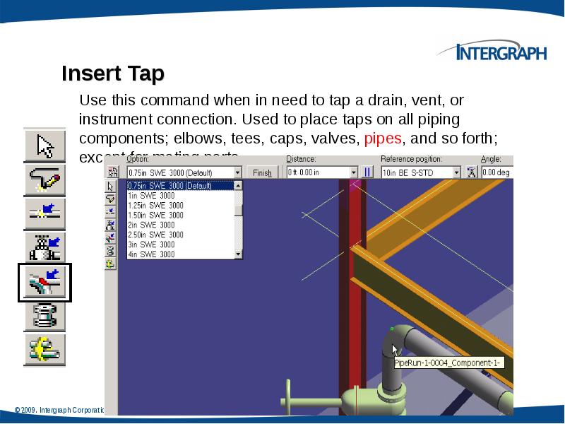 Insert Tap
Use this command when in need to tap a Insert Tap
Use this command when in need to tap a