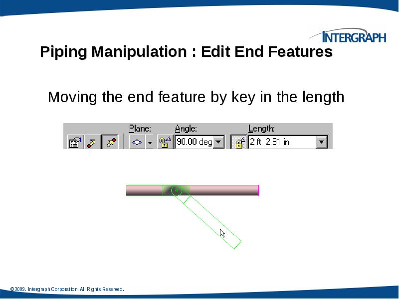 Piping Manipulation : Edit End Features Piping Manipulation : Edit End Features