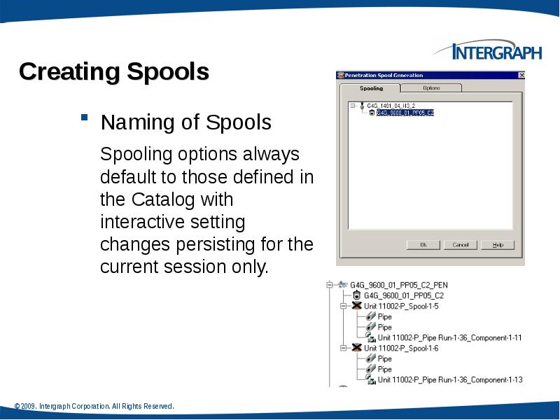 Naming of Spools
Naming of Spools
Spooling options always Naming of Spools
Naming of Spools
Spooling options always