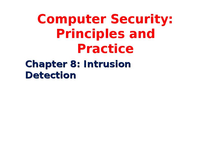 Computer Security: Principles and Practice EECS710: Information Security Professor Hossein Saiedian