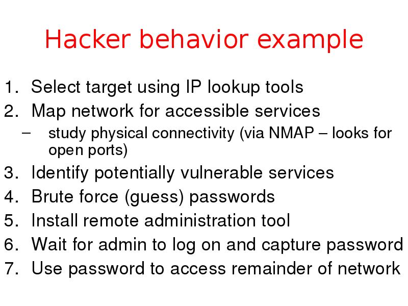Hacker behavior example Select target using IP lookup tools  Map