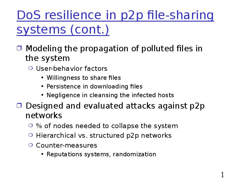 DoS resilience in p2p file-sharing systems (cont.)
Modeling the propagation of DoS resilience in p2p file-sharing systems (cont.)
Modeling the propagation of