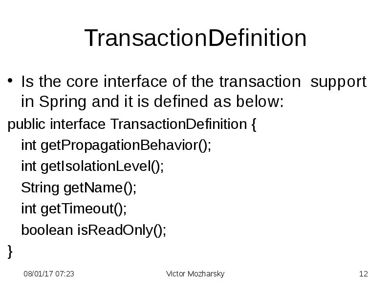 TransactionDefinition Is the core interface of the transaction support in Spring
