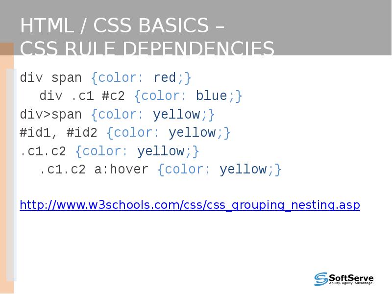 HTML / CSS basics – CSS rule dependencies
div span {color: red;}
HTML / CSS basics – CSS rule dependencies
div span {color: red;}
