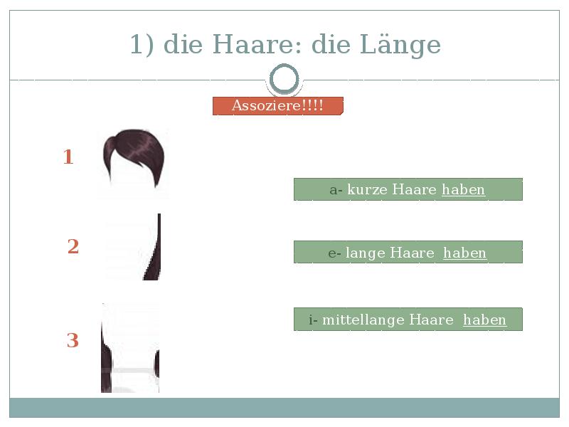 1) die Haare: die Länge 1) die Haare: die Länge