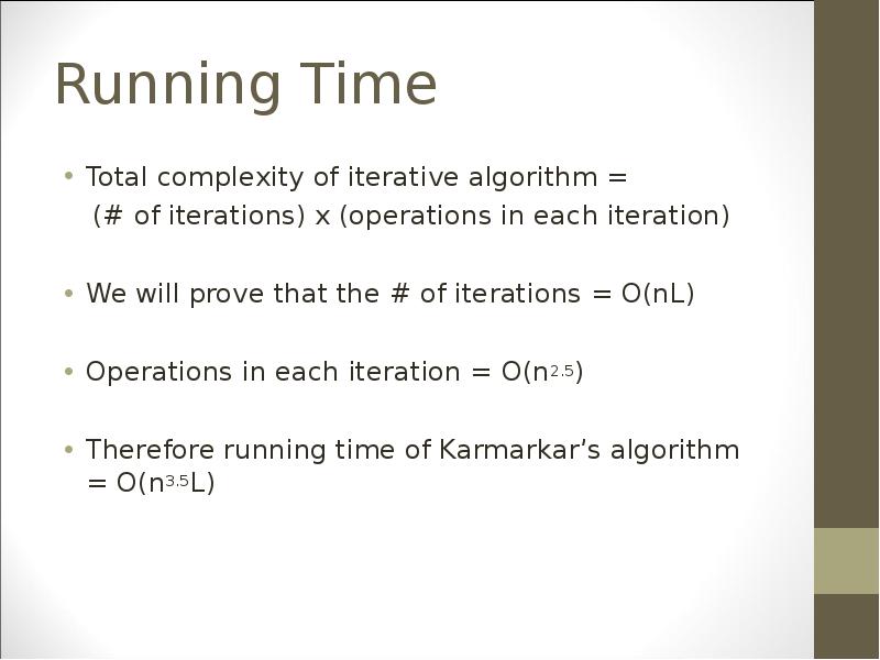 Running Time
Total complexity of iterative algorithm =
(# of Running Time
Total complexity of iterative algorithm =
(# of