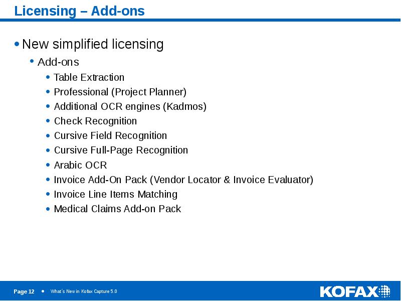 Licensing – Add-ons New simplified licensing Add-ons Table Extraction Professional (Project