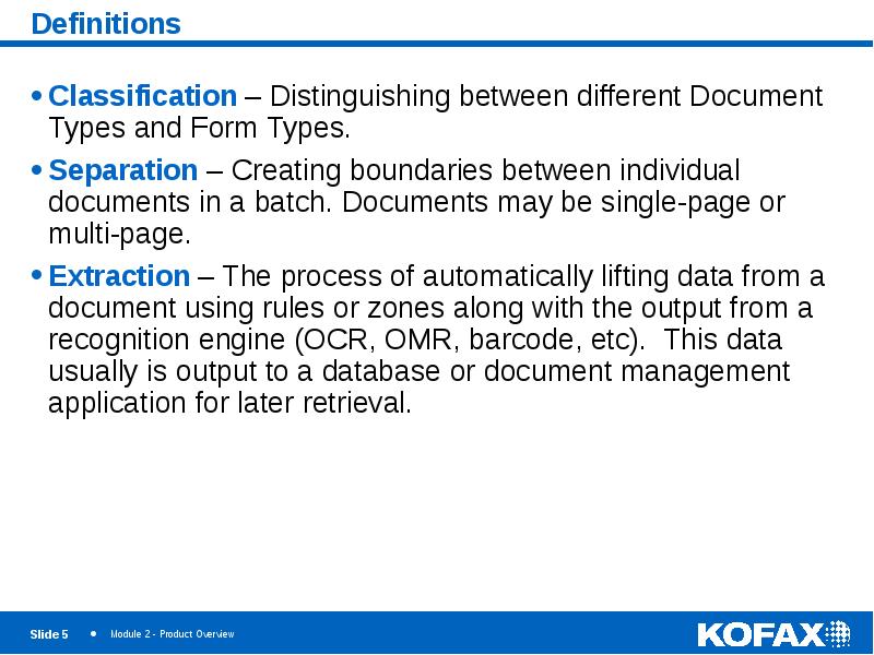 Definitions Classification – Distinguishing between different Document Types and Form Types.