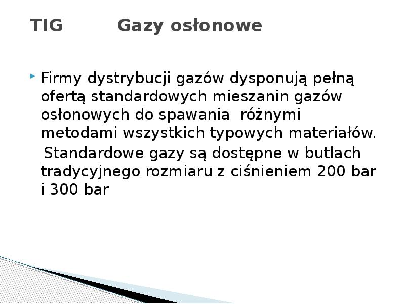 TIG Gazy osłonowe
Firmy dystrybucji gazów dysponują TIG Gazy osłonowe
Firmy dystrybucji gazów dysponują