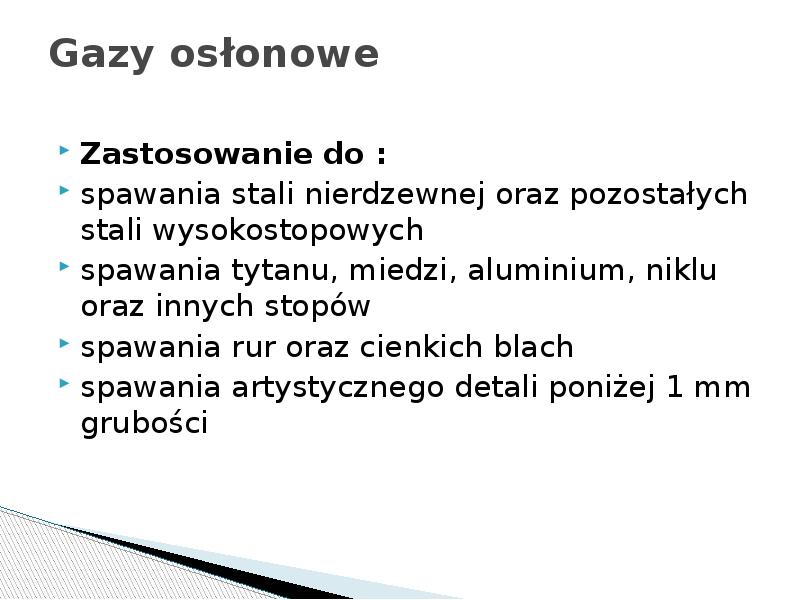 Gazy osłonowe
Zastosowanie do :
spawania stali nierdzewnej oraz pozostałych stali Gazy osłonowe
Zastosowanie do :
spawania stali nierdzewnej oraz pozostałych stali