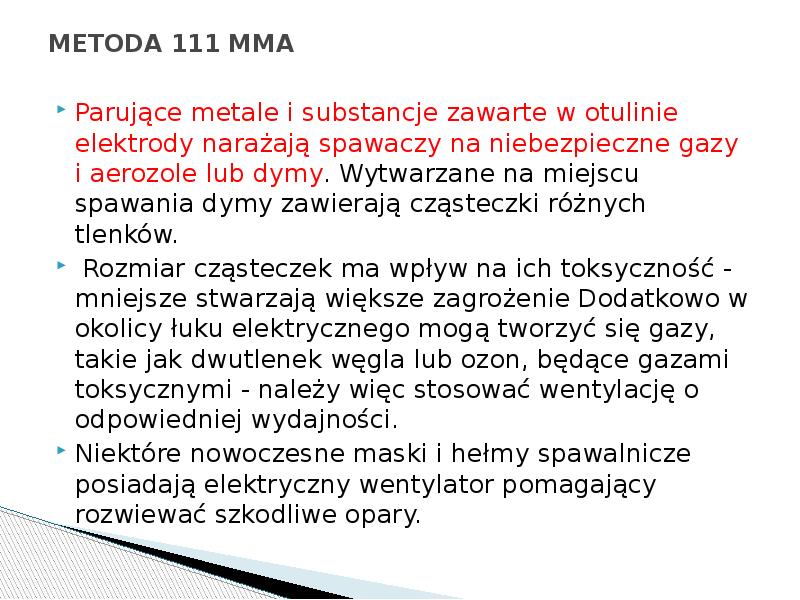 METODA 111 MMA
Parujące metale i substancje zawarte w otulinie METODA 111 MMA
Parujące metale i substancje zawarte w otulinie