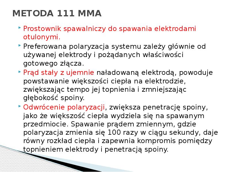 METODA 111 MMA
Prostownik spawalniczy do spawania elektrodami otulonymi.
Preferowana METODA 111 MMA
Prostownik spawalniczy do spawania elektrodami otulonymi.
Preferowana