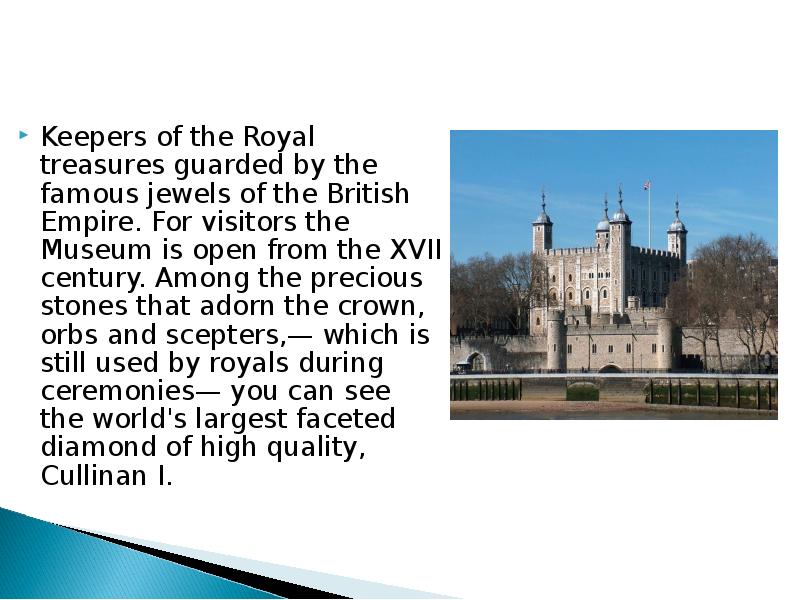 Сообщение на тему Лондон 17 век. Jewels is one of the reasons so many people visit the Tower of London..